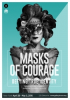 Gallery House Presents: Masks of Courage: Defying True Identity, an Exhibit That Creates a Journey Separating the Sense of Self Worth from External Attributes