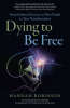 Dying to Be Free - The Compelling New Book Written by the Child of a Catholic Priest
