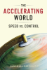 "The Accelerating World: Speed vs. Control" is Out