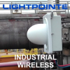 LightPointe Expands Leadership Position in Point to Point Wireless Bridges Into Industrial Wireless Sector, Deploying Rugged 60 GHz Solutions