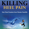 Powerful New Book by Karen L. Smith, DPM, Explains How to Stop Heel Pain Permanently, Even if Insurance Doesn’t Cover Care