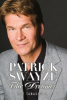 To Honor Patrick Swayze, Author Writes Book: "PATRICK SWAYZE The Dreamer"