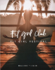 Fit Girl Festival at Retreat Malibu - Starting the New Year with the Ultimate Health & Wellness Lifestyle Experience