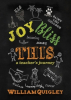 IndieGo Publishing Announces the Release of "Joy Bliss This: A Teacher’s Journey," by William Quigley