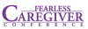 One-Day Fearless Caregiver Trainings to Recognize and Support Family Caregiver – Coming to Your City