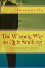 "The Winning Way to Quit Smoking" - New Edition - Holistic Way to Quit for Good