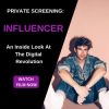 Global Premiere: INFLUENCER - An Inside Look at the Digital Revolution