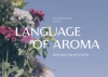 Language of Aroma: A Documentary on Communicating a Forgotten Sense by TEALEAVES