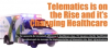 Telematics is on the Rise and It’s Changing Healthcare