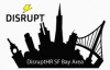 DisruptHR Event – Where Status Quo is Unacceptable