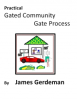 JDGerdeman’s “Practical Gated Community Gate Process” Helps Owners Secure Property