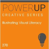 LarryJordan.com Releases Latest PowerUp Media Training: “Illustrating Visual Literacy”