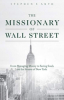 The Missionary of Wall Street: The Next Chapter