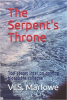 New Blockbuster THE SERPENT’S THRONE Claims to Leak Secret Intelligence on the Coming Collapse of the Biosphere and Civilization