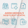 Axiom Medical to Launch Improved Client Portal, Providing Up to the Minute Access to Information for a More Efficient Client-Centric Experience