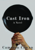 Cameron Cowan Releases Debut Novel: "Cast Iron"