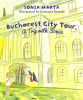 Sonia Marta is Releasing "Bucharest City Tour, a Trip with Sonia" Book That Supports Vulnerable Communities During COVID-19 Pandemic