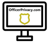 OfficerPrivacy.com Service Launch Keeps Personal Addresses, Phone Numbers, and Family Details from Prying Eyes Online