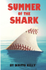 New Novel Release by DiVitto Kelly - "Summer of the Shark"
