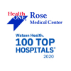 Rose Medical Center Named to the Fortune/IBM Watson Health(TM) 100 Top Hospitals List for Thirteenth Time