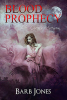 Introducing the Third Installment in The Blood Prophecy Series