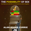 Author Alan Roger Currie to Release Paperback Version  of "The Possibility of Sex"