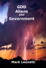 Mark Leonetti Releases His Fictional Work, "GOD - Aliens & Government"