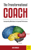 Insightful New Book "The Transformational Coach" Leads Individuals on Gratifying Path to Coach with a Purpose