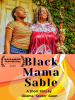 26th Annual Black Harvest Film Festival World Premiere: "BLACK Mama Sable"