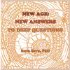 A Holistic View of the New Age Movement - Is There Such a Thing as "New Age Thought?" Where Did It Come from?