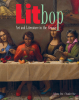 Publisher Thrilling Tales Releases Its First Literary Journal, "Litbop, Art and Literature in the Groove"