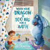 Creative New Christian Children's Book About Prayer: "When Your Dragon Is Too Big for a Bath"