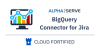 BigQuery Connector for Jira is Now an Atlassian Cloud Fortified App