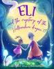New Fantasy Picture Book Release - "Eli and the Mystery of the Hallowshine Dragon" by Eve Cabanel from Twenty Two House Publishing