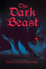 New Middle Grade Book "Raven, Romda and Ravai: The Dark Beast" by Dave Maruszewski Presents a Fantasy World for the Antsy Reader