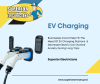 Superior Electricians Helps Businesses Fill the Need of EV Charging Stations & Decreases Electric Car Owners' Anxiety During Long Trips