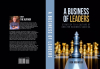 Book Reading of "A Business of Leaders": Strategy for Creating a Culture of Greater Business Success in the Turbulence of the 21st Century