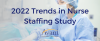 Avant Healthcare Professionals Publishes Results of 2022 Trends in Nurse Staffing Study