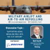 Military Airlift and Air-to-Air Refuelling 2022 Announcement: Boeing to Deliver Industry Insight