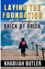 Scholarship Founder and New Author Khadijah Butler Announces the Release of Her Self-Help Book, "Laying the Foundation, Brick by Brick"
