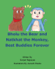 Gunjan Bajpayee’s New Book, "Bholu the Bear and Natkhat the Monkey, Best Buddies Forever," Follows a Bear and Monkey Who Meet for the First Time and Become Close Pals