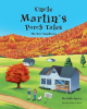 Author Michelle Kirby’s New Book, "Uncle Martin's Porch Tales: The New Neighbors," is a Compelling Tale of Acceptance and Jesus's Message of Loving One's Neighbor