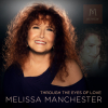 Melissa Manchester’s New Single, a Re-Explored Rendering of Her Classic Hit "Through the Eyes of Love," is Out Now