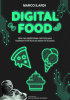 "Digital Food," the New IT Strategies of Marco Ilardi for the Horeca Sector