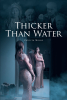 Patricia Mason’s New Book, "Thicker Than Water," Follows a Young Woman Who, After Being Abandoned at Birth, Learns Who She is and Finds Her Family Through DNA Testing