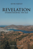 Author Kevin Hartley’s New Book, "REVELATION: Understanding the Age," Takes a Look at the New Testament's Final Book and the True Meaning Behind Its Text in a Modern Age