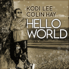 Kodster, LLC is Proud to Present Kodi Lee & Colin Hay’s New Single, "Hello World"