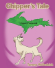 Author Tammy McGeshick’s New Book, "Chipper’s Tale," is an Interactive and Charmingly Illustrated Chronicle of the Well-Lived Life of a Beloved Family Dog