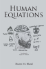 Shawn M. Bland’s Newly Released "Human Equations" is a Thought-Provoking Collection of Poetry That Explores the Nature of Human Existence and Connection
