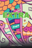 Lindsey Cortese’s Newly Released "I’m so Extra" is a Helpful Narrative That Aids Young Readers in Learning About Life with Down Syndrome